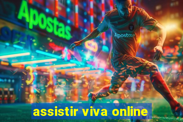 assistir viva online